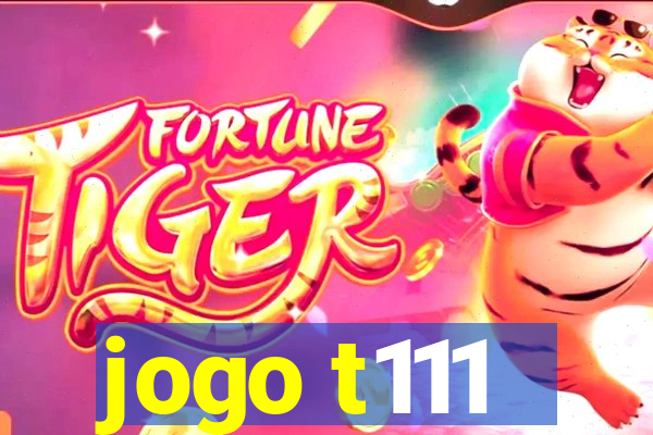 jogo t111